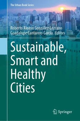 Abbildung von González-Lezcano / García | Sustainable, Smart and Healthy Cities | 1. Auflage | 2027 | beck-shop.de