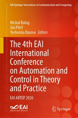 Abbildung von Balog / Pitel | The 4th EAI International Conference on Automation and Control in Theory and Practice | 1. Auflage | 2026 | beck-shop.de