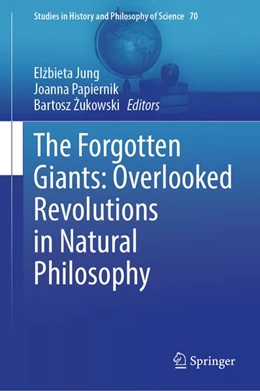 Abbildung von Jung / Papiernik | The Forgotten Giants: Overlooked Revolutions in Natural Philosophy | 1. Auflage | 2026 | beck-shop.de