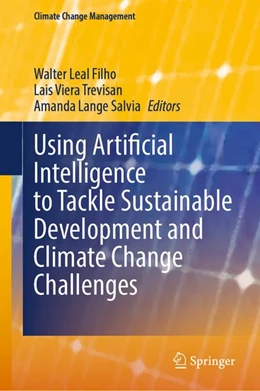 Abbildung von Leal Filho / Viera Trevisan | Using Artificial Intelligence to Tackle Sustainable Development and Climate Change Challenges | 1. Auflage | 2026 | beck-shop.de