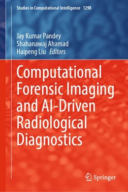 Abbildung von Pandey / Ahamad | Computational Forensic Imaging and AI-Driven Radiological Diagnostics | 1. Auflage | 2026 | beck-shop.de