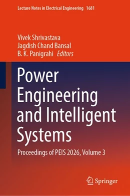 Abbildung von Shrivastava / Bansal | Power Engineering and Intelligent Systems | 1. Auflage | 2026 | beck-shop.de