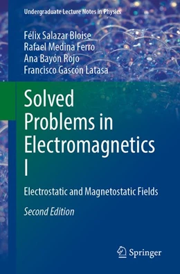 Abbildung von Salazar Bloise / Medina Ferro | Solved Problems in Electromagnetics I | 2. Auflage | 2026 | beck-shop.de