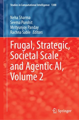 Abbildung von Sharma / Purohit | Frugal, Strategic, Societal Scale and Agentic AI, Volume 2 | 1. Auflage | 2026 | beck-shop.de