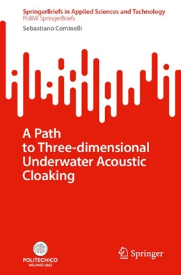 Abbildung von Cominelli | A Path to Three-dimensional Underwater Acoustic Cloaking | 1. Auflage | 2026 | beck-shop.de