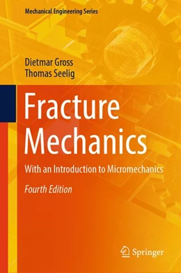 Abbildung von Gross / Seelig | Fracture Mechanics | 4. Auflage | 2026 | beck-shop.de