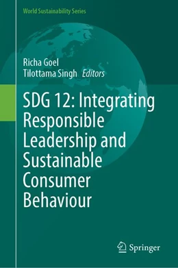 Abbildung von Goel / Singh | SDG 12: Integrating Responsible Leadership and Sustainable Consumer Behaviour | 1. Auflage | 2026 | beck-shop.de