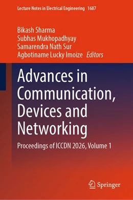 Abbildung von Sharma / Mukhopadhyay | Advances in Communication, Devices and Networking | 1. Auflage | 2026 | beck-shop.de