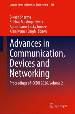 Abbildung von Sharma / Mukhopadhyay | Advances in Communication, Devices and Networking | 1. Auflage | 2026 | beck-shop.de