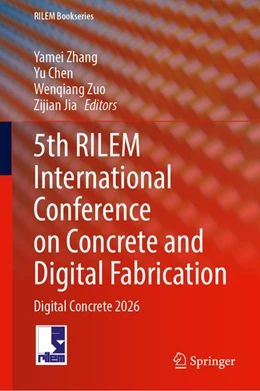 Abbildung von Zhang / Chen | 5th RILEM International Conference on Concrete and Digital Fabrication | 1. Auflage | 2026 | beck-shop.de