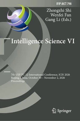 Abbildung von Shi / Fan | Intelligence Science VI | 1. Auflage | 2026 | beck-shop.de