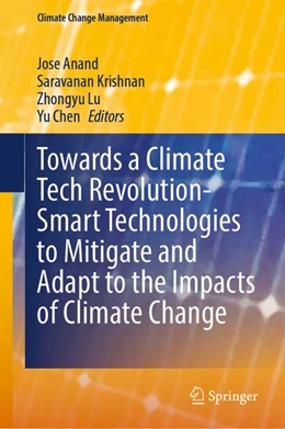 Abbildung von Anand / Krishnan | Towards a Climate Tech Revolution- Smart Technologies to Mitigate and Adapt to the Impacts of Climate Change | 1. Auflage | 2027 | beck-shop.de