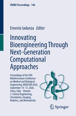 Abbildung von Iadanza | Innovating Bioengineering Through Next-Generation Computational Approaches | 1. Auflage | 2026 | beck-shop.de