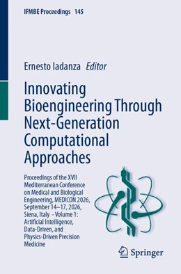 Abbildung von Iadanza | Innovating Bioengineering Through Next-Generation Computational Approaches | 1. Auflage | 2026 | beck-shop.de
