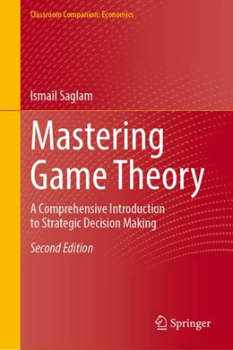 Abbildung von Saglam | Mastering Game Theory | 2. Auflage | 2027 | beck-shop.de