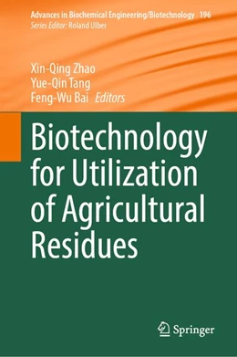 Abbildung von Zhao / Tang | Biotechnology for Utilization of Agricultural Residues | 1. Auflage | 2027 | beck-shop.de