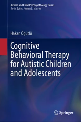 Abbildung von Ögütlü | Cognitive Behavioral Therapy for Autistic Children and Adolescents | 1. Auflage | 2027 | beck-shop.de