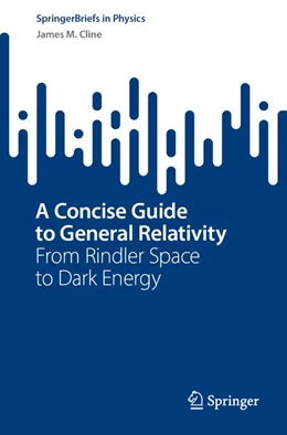 Abbildung von Cline | A Concise Guide to General Relativity | 1. Auflage | 2026 | beck-shop.de