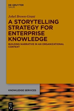 Abbildung von Brown-Grant | A Storytelling Strategy for Enterprise Knowledge | 1. Auflage | 2026 | beck-shop.de