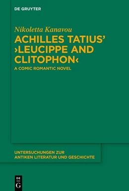 Abbildung von Kanavou | Achilles Tatius’ ›Leucippe and Clitophon‹ | 1. Auflage | 2027 | beck-shop.de