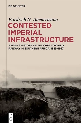 Abbildung von Ammermann | Contested Imperial Infrastructure | 1. Auflage | 2026 | beck-shop.de