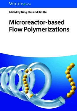 Abbildung von Zhu / Hu | Microreactor-Based Flow Polymerizations | 1. Auflage | 2026 | beck-shop.de