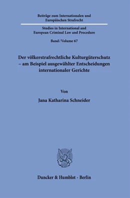 Abbildung von Schneider | Der völkerstrafrechtliche Kulturgüterschutz – am Beispiel ausgewählter Entscheidungen internationaler Gerichte | 1. Auflage | 2026 | beck-shop.de