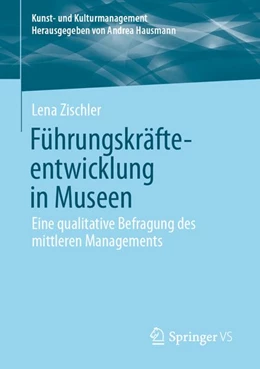Abbildung von Zischler | Führungskräfteentwicklung in Museen | 1. Auflage | 2027 | beck-shop.de