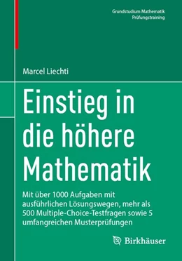Abbildung von Liechti | Einstieg in die höhere Mathematik | 1. Auflage | 2027 | beck-shop.de