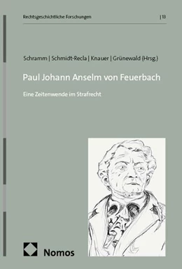 Abbildung von Schramm / Schmidt-Recla | Paul Johann Anselm von Feuerbach | 1. Auflage | 2026 | 13 | beck-shop.de