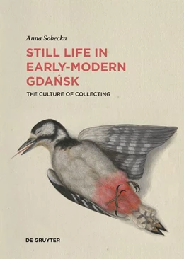 Abbildung von Sobecka | Still Life in Early-Modern Gdansk | 1. Auflage | 2027 | 11 | beck-shop.de