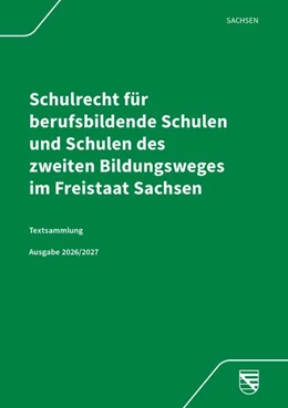 Abbildung von Schulrecht für berufsbildende Schulen und Schulen des zweiten Bildungsweges im Freistaat Sachsen | 1. Auflage | 2026 | beck-shop.de