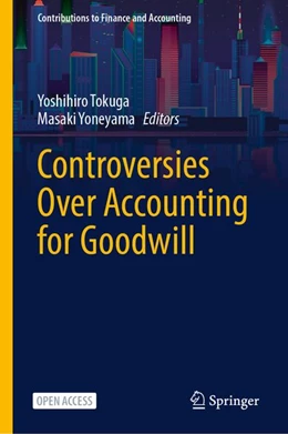 Abbildung von Tokuga / Yoneyama | Controversies Over Accounting for Goodwill | 1. Auflage | 2026 | beck-shop.de