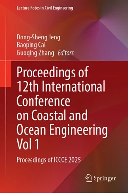 Abbildung von Jeng / Cai | Proceedings of 12th International Conference on Coastal and Ocean Engineering Vol 1 | 1. Auflage | 2026 | beck-shop.de
