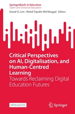 Abbildung von Lim / Ninggal | Critical Perspectives on AI, Digitalisation, and Human-Centred Learning | 1. Auflage | 2026 | beck-shop.de