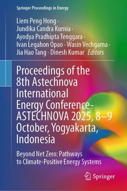 Abbildung von Hong / Kurnia | Proceedings of the 8th Astechnova International Energy Conference- ASTECHNOVA 2025, 8-9 October, Yogyakarta, Indonesia | 1. Auflage | 2026 | beck-shop.de