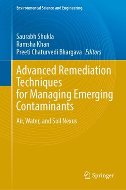 Abbildung von Shukla / Khan | Advanced Remediation Techniques for Managing Emerging Contaminants | 1. Auflage | 2026 | beck-shop.de