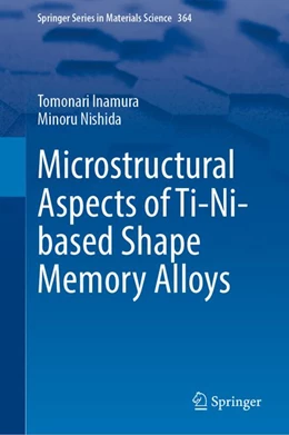 Abbildung von Inamura / Nishida | Microstructural Aspects of Ti-Ni-based Shape Memory Alloys | 1. Auflage | 2027 | beck-shop.de