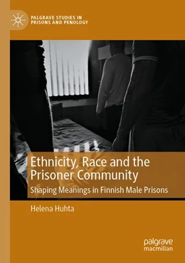 Abbildung von Huhta | Ethnicity, Race and the Prisoner Community | 1. Auflage | 2025 | beck-shop.de