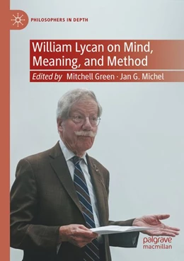 Abbildung von Green / Michel | William Lycan on Mind, Meaning, and Method | 1. Auflage | 2025 | beck-shop.de