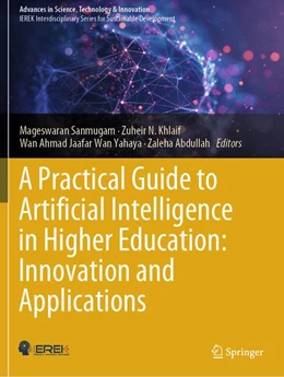 Abbildung von Sanmugam / Khlaif | A Practical Guide to Artificial Intelligence in Higher Education: Innovation and Applications | 1. Auflage | 2026 | beck-shop.de
