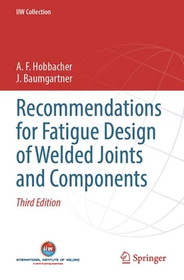 Abbildung von Hobbacher / Baumgartner | Recommendations for Fatigue Design of Welded Joints and Components | 3. Auflage | 2025 | beck-shop.de