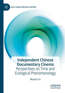 Abbildung von Liu | Independent Chinese Documentary Cinema | 1. Auflage | 2025 | beck-shop.de