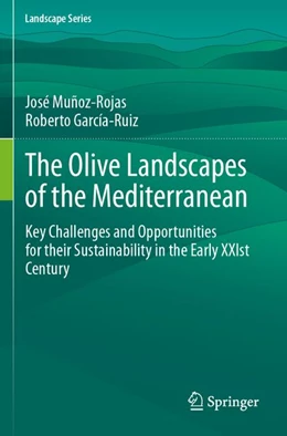 Abbildung von Muñoz-Rojas / García-Ruiz | The Olive Landscapes of the Mediterranean | 1. Auflage | 2025 | beck-shop.de