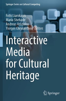 Abbildung von Liarokapis / Shehade | Interactive Media for Cultural Heritage | 1. Auflage | 2026 | beck-shop.de