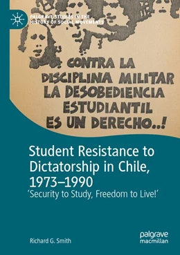 Abbildung von Smith | Student Resistance to Dictatorship in Chile, 1973-1990 | 1. Auflage | 2025 | beck-shop.de