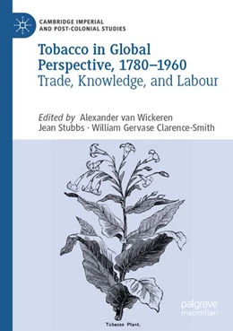 Abbildung von van Wickeren / Stubbs | Tobacco in Global Perspective, 1780–1960 | 1. Auflage | 2025 | beck-shop.de