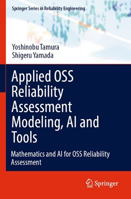 Abbildung von Tamura / Yamada | Applied OSS Reliability Assessment Modeling, AI and Tools | 1. Auflage | 2025 | beck-shop.de