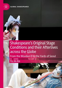 Abbildung von Ko | Shakespeare's Original Stage Conditions and their Afterlives across the Globe | 1. Auflage | 2025 | beck-shop.de