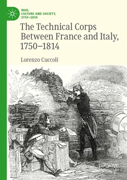 Abbildung von Cuccoli | The Technical Corps Between France and Italy, 1750-1814 | 1. Auflage | 2025 | beck-shop.de
